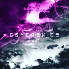 Lexipicasso - Compromise ( Prod By TRVP PRODUCTIONS )