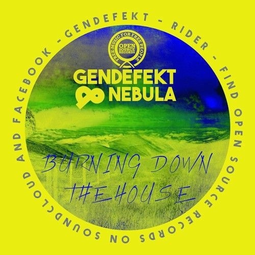 Gendefekt & Nebula - Burning Down The House (Accentbuster Remix)