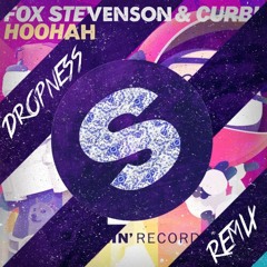 Fox Stevenson & Curbi - Hoohah (Dropness Remix)