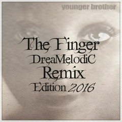 Younger Brother - The Finger (DreaMelodiC ReMix Edition 2016) 145 BPM
