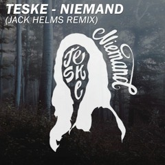 Teske - Niemand (Jack Helms Remix)