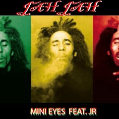 MINI EYES - JAH JAH (feat. Jona)