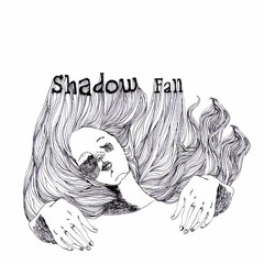 Shadow Fall