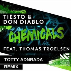 Tiësto & Don Diablo - Chemicals (feat. Thomas Troelsen) (Totty Andrada Remix)Alurt