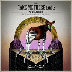 Patrick Podage - Take Me There (West.K Remix).