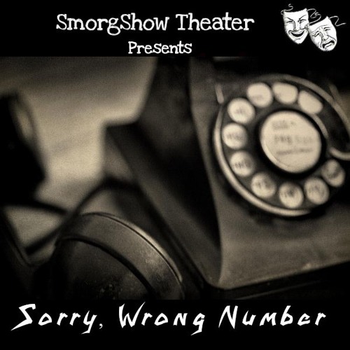 SmorgShow Theater - Sorry, Wrong Number