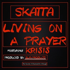 Living On A Prayer Featuring Krisis
