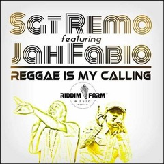 Sgt. Remo - Reggae  Is My Calling Feat Jah Fabio