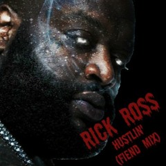 Rick Ross - Hustlin' (Fiend Remix)
