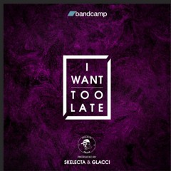 Skelecta & Glacci - I Want [OUT NOW]