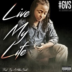 GeminiByLaw - Live My Life (Prod. By AmillionBeats)