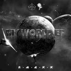 'My World' EP by RMAXX [EPIGRΛFF' x RETRILLIUM Premiere]