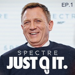 JUSTดูIT : 007 SPECTRE ใครๆเขาก็บ่นว่า..