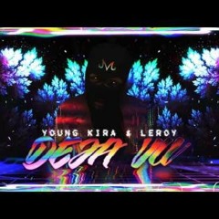 YOUNG KIRA X LEROY - DEJAVU (PROD. BY YOUNG KIRA)