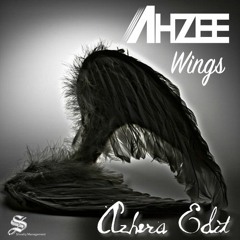 Ahzee - Wings (Azhera Edit)★FREE DOWNLOAD★