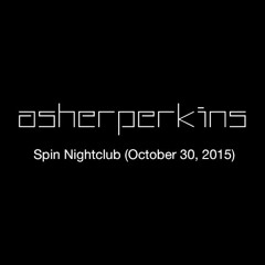Asher Perkins - Spin Nightclub, San Diego (October 30, 2015)