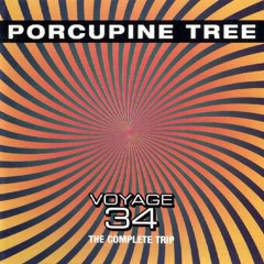 Porcupine Tree - Voyage 34: Phase III