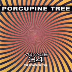 Porcupine Tree - Voyage 34: Phase II