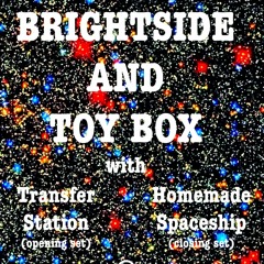Brightside and Toy Box with Homemade Spaceship and Transfer Station @ Armoury 12/10/2015