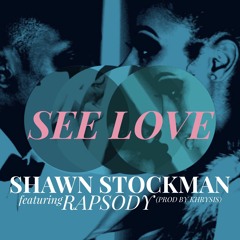Shawn Stockman "See Love" ft. Rapsody produced by Khrysis