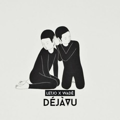 DéjàVu (feat. Wadè)