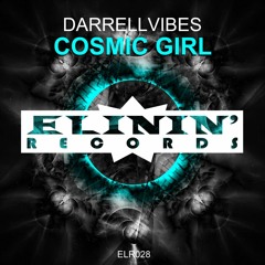 Darrellvibes - Cosmic Girl (Original Mix) OUT NOW