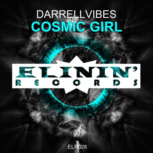 Darrellvibes - Cosmic Girl (Original Mix) OUT NOW