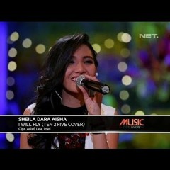 Sheila Dara Aisha - I Will Fly (Ten 2 Five Cover) Music Everywhere NetTV