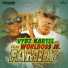 VYBZ KARTEL FT. WORLBOSS JR. - FAMILY - NOVEMBER 2015 - OFFICIAL AUDIO