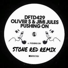 Oliver & Jimi Jules - Pushing On (STONE RED REMIX)