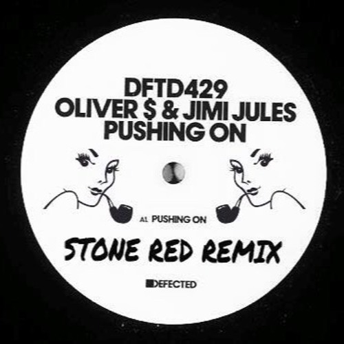 Oliver & Jimi Jules - Pushing On (STONE RED REMIX)