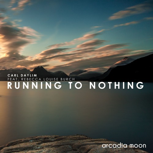 Carl Daylim Feat. Rebecca Louise Burch - Running To Nothing (Tekraider Remix)