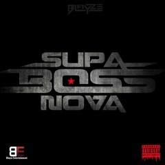 Blayze Ft DJ Cleo And Big Dreamz - Supabossnova