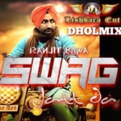 Swag Jatt Da - Ranjit Bawa Ft. Dj Lishkara