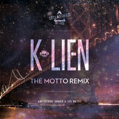 K-Lien - Motto (Drake) [Remix]