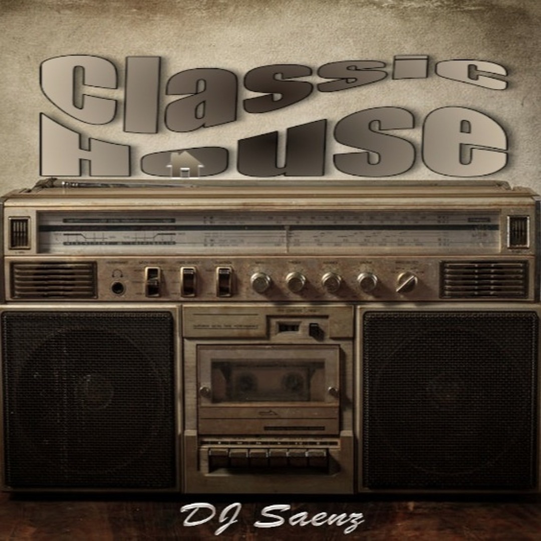 Stream Classic House Mix by DJ Saenz | Listen online for free on SoundCloud