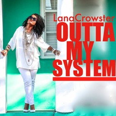Outta My System - Lana Crowster EP