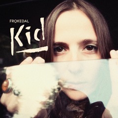 Frøkedal - Kid