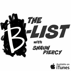 The B-List: Episode 1