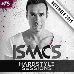 Isaac's Hardstyle Sessions #75 | November 2015 (Free Download)