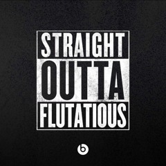 Straight Outta Flutatious (C - Barts & Scotty Kastam Edit)**FREE DOWNLOAD**