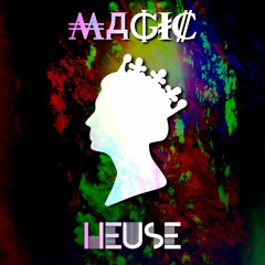 Heuse - Magic (Original Mix)