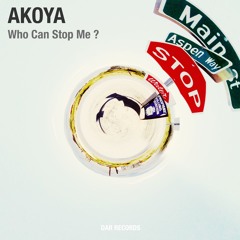 AKOYA - Who Can Stop Me (DAR)