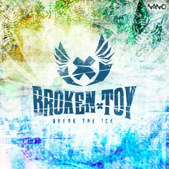 Broken Toy - Break The Ice