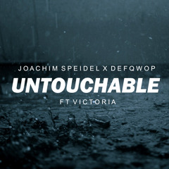 Joachim Speidel & Defqwop feat. Victoria - Untouchable (Original Mix)[Free Download]