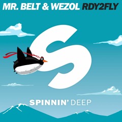 Mr. Belt & Wezol - RDY2FLY (Original Mix) [OUT NOW]