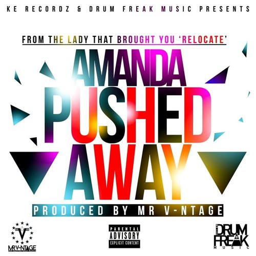 Amanda - Pushed Away (Prod By Mr V - Ntage)