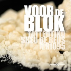 Tatted Tino ft Sheu de Reus & MR 1095 - Voor de Blok