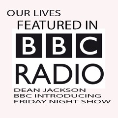 BBC Introducing  - Ben Prada Our Lives (Dean Jackson)