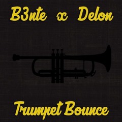 B3nte & Delon - Trumpet Bounce (Original Mix)*Free Dl In Buy Link*